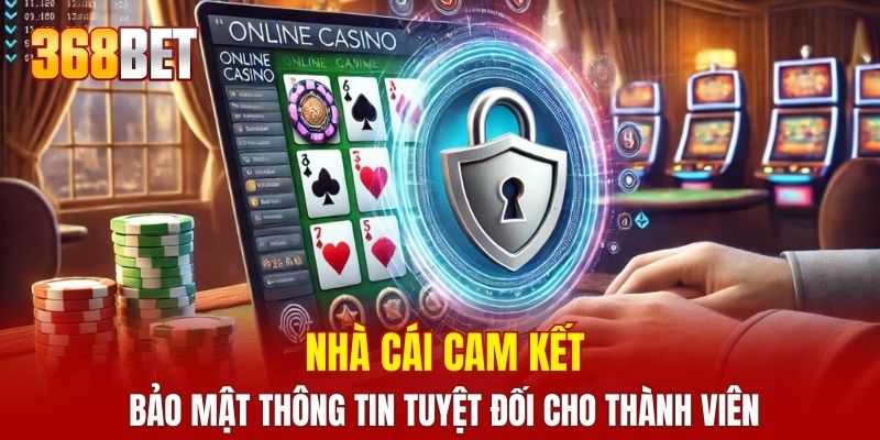 Nhà cái cam kết bảo mật thông tin tuyệt đối cho thành viên