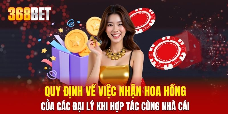 Quy định về việc nhận hoa hồng của các đại lý khi hợp tác cùng nhà cái