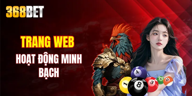 Trang web 368BET hoạt động minh bạch