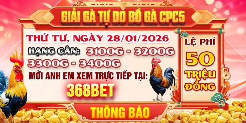 tổ chức giải gà tự do cpc5 ngày 28/01/2026
